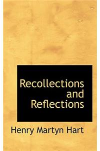 Recollections and Reflections