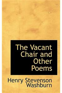The Vacant Chair and Other Poems