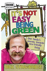 It's Not Easy Being Green