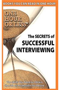 The Secrets of Successful Interviewing