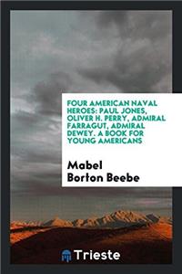Four American Naval Heroes