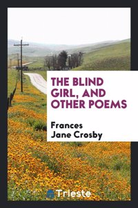 Blind Girl, and Other Poems