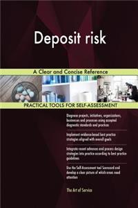 Deposit risk A Clear and Concise Reference