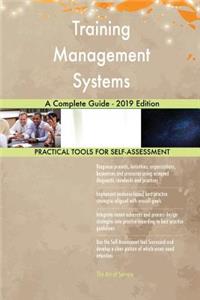 Training Management Systems A Complete Guide - 2019 Edition