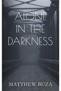 Alone In The Darkness