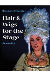 Hair and Wigs for the Stage Step-by-step