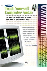 Alfred's Teach Yourself Computer Audio