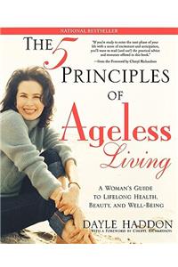 Five Principles of Ageless Living