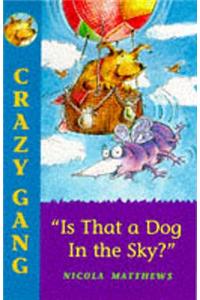 Is That a Dog in the Sky?