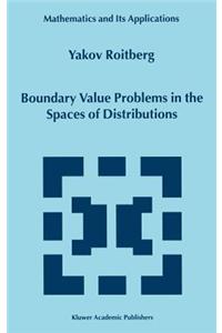 Boundary Value Problems in the Spaces of Distributions