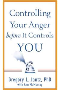 Controlling Your Anger Before It Controls You: A Guide for Women