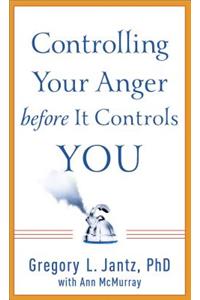 Controlling Your Anger Before It Controls You: A Guide for Women