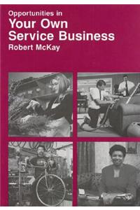 Opportunities in Your Own Service Business Careers