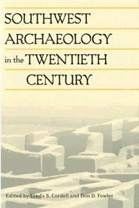 Southwest Archaeology in the Twentieth Century