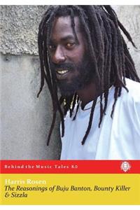 The Reasonings of Buju Banton, Bounty Killer & Sizzla