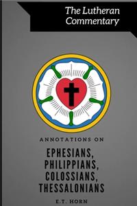 Annotations on Ephesians, Philippians, Colossians, and 1 and 2 Thessalonians