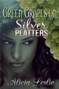 Green Grapes on Silver Platters