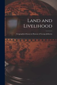 Land and Livelihood