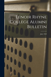 Lenoir Rhyne College Alumni Bulletin; July 1963