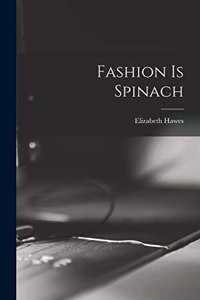 Fashion is Spinach