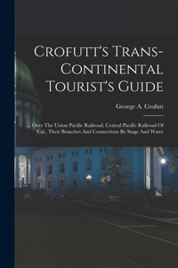 Crofutt's Trans-continental Tourist's Guide