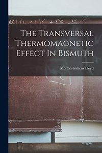 Transversal Thermomagnetic Effect In Bismuth