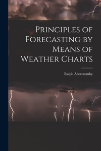 Principles of Forecasting by Means of Weather Charts