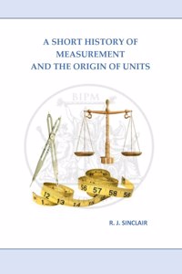 Short History of Measurement and the Origin of Units