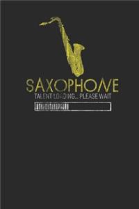 Saxophone Talent Loading Please Wait