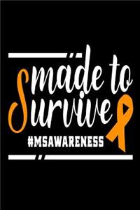 Made To Survive #MSawareness