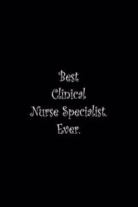 Best Clinical Nurse Specialist. Ever