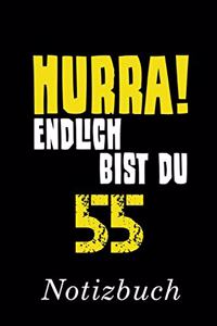 Hurra Endlich Bist du 55 Notizbuch