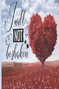 I Will Not Be Shaken Psalm 16