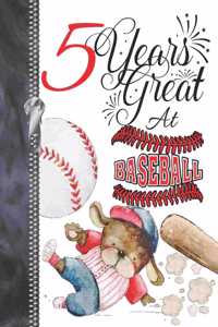 5 Years Great At Baseball