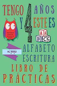 Tengo 4 años y este es mi propio alfabeto escritura libro de prácticas