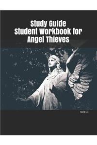 Study Guide Student Workbook for Angel Thieves