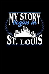 My Story Begins in St. Louis