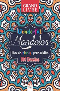 Wonderful Mandalas - Livre de Coloriage pour Adultes
