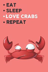 Eat Sleep Love Crabs Repeat