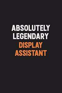 Absolutely Legendary Display Assistant