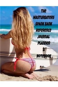 The Masturbater�s Spank Bank Reference Journal Planner & Notebook