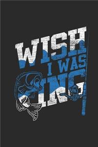 Wish I Was Fishing