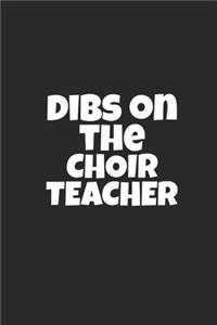 Dibs On The Choir Teacher