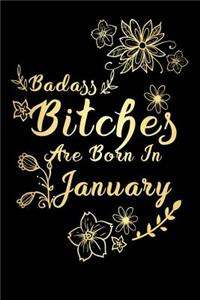 Badass Bitches Are Born In January