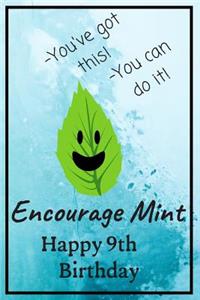 Encourage Mint Happy 9th Birthday