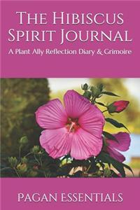 The Hibiscus Spirit Journal