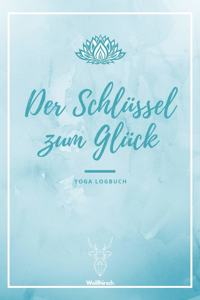 Der Schlüssel zum Glück - Yoga Logbuch