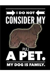 I Do Not Consider My Puli A Pet.
