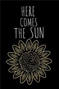 Here Comes the Sun
