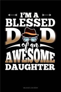 I'm a Blessed Dad of an Awesome Daughter